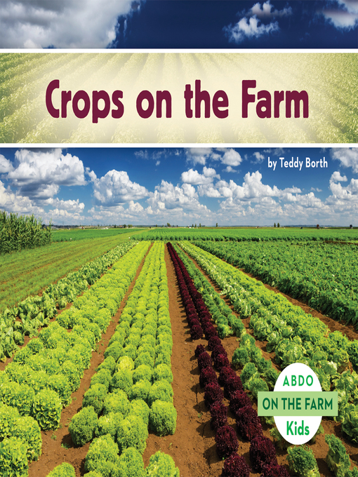 Title details for Crops on the Farm by Teddy Borth - Available